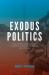 Exodus Politics Exodus Politics