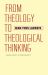 From Theology to Theological Thinking