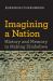 Imagining a Nation : History and Memory in Making Zimbabwe