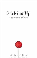 Sucking Up : A Brief Consideration of Sycophancy