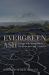 Evergreen Ash : Ecology and Catastrophe in Old Norse Myth and Literature Evergreen Ash : Ecology and Catastrophe in Old Norse Myth and Literature