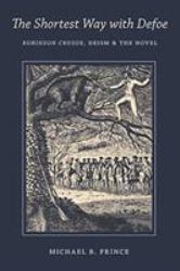 The Shortest Way with Defoe : Robinson Crusoe, Deism, & the Novel
