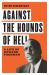 Against the Hounds of Hell : A Life of Howard Thurman