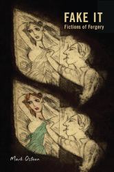 Fake It : Fictions of Forgery