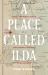 A Place Called Ilda : Race and Resilience at a Northern Virginia Crossroads A Place Called Ilda : Race and Resilience at a Northern Virginia Crossroads