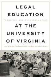 Legal Education at the University of Virginia : Tradition and Transformation