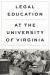 Legal Education at the University of Virginia : Tradition and Transformation