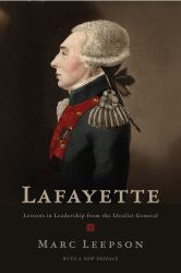 Lafayette : Lessons in Leadership from the Idealist General