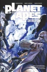 Planet of the Apes: Cataclysm Vol. 2