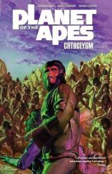 Planet of the Apes: Cataclysm Vol. 3