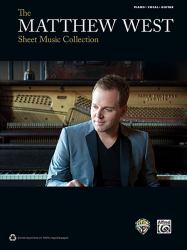 The Matthew West Sheet Music Collection : Piano/Vocal/Guitar