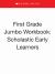 First Grade Jumbo Workbook: Scholastic Early Learners (Jumbo Workbook)