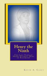 Henry the Ninth : The Last Years of Henry Fitzroy