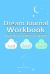 Dream Journal Workbook : Learn to Recall, Record and Chart Your Dreams