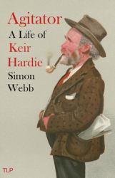 Agitator : A Life of Keir Hardie