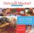 The Delicious Mischief Cookbook : The Top 100 Recipes from 25 Years on the Radio