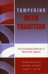 Tampering with Tradition : The Unrealized Authority of Democratic Agency