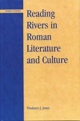 Reading Rivers in Roman Literature and Culture