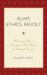 Islam, Ethics, Revolt : Politics and Piety in Francophone West African and Mahgreb Narrative