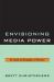 Envisioning Media Power : On Capital and Geographies of Television