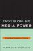 Envisioning Media Power