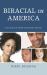 Biracial in America : Forming and Performing Racial Identity