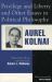 Privilege and Liberty and Other Essays in Political Philosophy