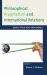 Philosophical Pragmatism and International Relations : Essays for a Bold New World Philosophical Pragmatism and International Relations : Essays for a Bold New World