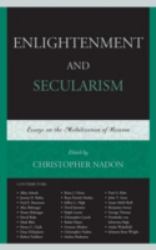 Enlightenment and Secularism : Essays on the Mobilization of Reason