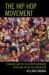 The Hip Hop Movement : From R&B and the Civil Rights Movement to Rap and the Hip Hop Generation