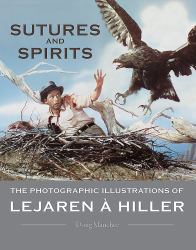 Sutures and Spirits : The Photographic Illustrations of Lejaren à Hiller