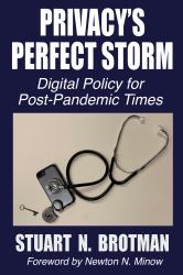 Privacy's Perfect Storm : Digital Policy for Post-Pandemic Times