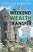 Weekend Wealth Transfer : How Black Churches Move Billions of Dollars Out of Black Communities and How to Move It Back