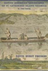 Native American Landscapes of St. Catherines Island, Georgia : The Data