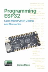 Programming ESP32 : Learn MicroPython Coding and Electronics