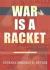 War Is a Racket : Original Edition War Is a Racket : Original Edition
