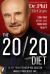 The 20/20 Diet : Turn Your Weight Loss Vision into Reality