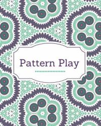 Pattern Play : Coloring Therapy for Adults