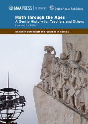 Math Through the Ages : A Gentle History for Teachers and Others