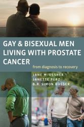 Gay and Bisexual Men Living with Prostate Cancer : From Diagnosis to Recovery