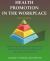 Health Promotion in the Workplace : 5th Edition