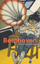 Beethoven : The String Quartets