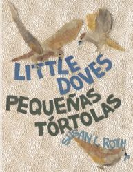 Little Doves - Pequeñas Tórtolas : Bilingual English and Spanish