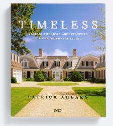 Timeless : Classic American Architecture for Contemporary Living