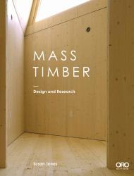 Mass Timber : Design and Research
