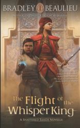 The Flight of the Whisper King : A Shattered Sands Novella