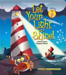Let Your Light Shine : A Story about Helping Others