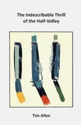 The Indescribable Thrill of the Half-Volley