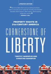 Cornerstone of Liberty : Property Rights in 21st Century America