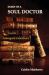 Diary of a Soul Doctor : From the Ashington Casebooks Compiled by Dr. Jack Rivers